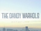 The Dandy Warhols - Distortland