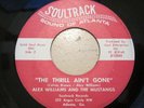Funk Soul 45 ALEX WILLIAMS AND THE MUSTANGS the thrill ain’t gone SOULTRACK