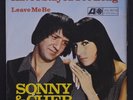 SONNY & CHER: Have I Stayed Too Long / Leave Me Be 45 (Germany, PS with slight