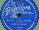 CLARENCE SAMUELS She Walk - She Walk Parts 1 & 2 78rpm Freedom 1950