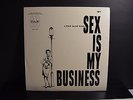 SEX IS MY BUSINESS Interviews with Prostitutes Homosexuals Pimps & Johns EX/EX
