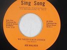 Deep Soul 45 - Joe Walker - We Need Each Other - Sing Song - mp3 - rare