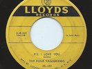 ULTRA-RARE FOUR VAGABONDS 45RPM '53 LLOYDS P.S. I LOVE YOU STRONG VG W/VG- FLIP