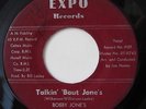 BOBBY JONE'S-TALKIN BOUT JONE'S /YOU GOTTA HAVE LOVE on EXPO NORTHERN 45