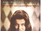 ANN MARGRET SLOWLY - WHAT AM I SUPPOSED TO DO