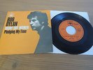 BOB DYLAN RAINY DAY WOMAN/PLEDGING TIME 7