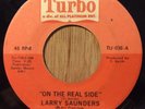 LARRY SAUNDERS 70s soul 45 On The Real Side / Let Me Be The Special One   Turbo