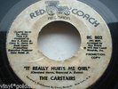 THE CARSTAIRS IT REALLY HURTS ME GIRL RED COACH DEMO VINYL IS VG+++ CONDITION
