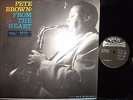 PETE BROWN FROM THE HEART VERVE MGVS-6133 STROBE LABEL ST. OG