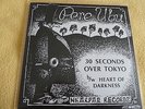 PERE UBU 30 SECONDS OVER TOKYO RSD RECORD STORE DAY 2016 LIMITED  7” only 1000