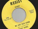 Northern Soul Ruby Rowe-We Love Each Other/  -Resist. Northern/ R&B