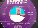 R&B Mod Soul 45 - Oscar Boyd - When Things Get A Little Better - Hermes