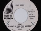 Popcorn Soul 45 CHUCK WRIGHT Love I Won't Be Your Fool Anymore EMBER HEAR