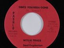 Northern Soul 45 WYLIE TRASS & SOUL EXPLOSION Since You Been Gone PASHLO HEAR