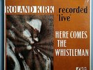 ROLAND KIRK w/JAKI BYARD HERE COMES WHISTLEMAN RARE SEALED ORIG '67 ATLANTIC LP