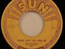 JIM WILLIAMS –SUN 270- BABY DON’T CRY OVER ME