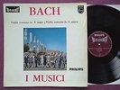 Philips Hifi-StereO ED1, BACH: Violin concertos AYO, MICHELUCCI, I MUSICI, NM