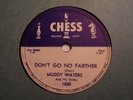 MUDDY WATERS-DON'T GO NO FARTHER/DIAMONDS AT YOUR FEET-CHESS BLUES 78