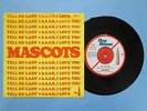 MASCOTS - Tell Me Lady / Aaah, I Love You - 7