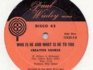 Creative Source - Who Is He And What Is He To You 1979  LISTEN