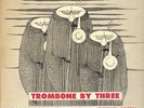 TROMBONE BY THREE- JJ JOHNSON-K.WINDING-B.GREEN-S.ROLLINS-B.MOORE-ORG.PRESTIGE