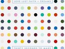 Thirty Seconds to Mars - Love Lust Faith + Dreams
