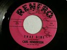 NORTHERN SOUL CARL HENDERSON - THAT GIRL  ORIGINAL- RARE 1st ISSUE