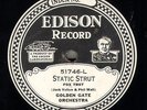231p.  Edison DD 51746 - Golden Gate Orch. - Static Strut & Could I?
