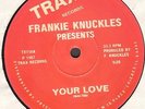 Frankie Knuckles – Baby Wants To Ride / Your Love 1987 Trax TX150 Usa