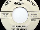 The DEL VIKINGS 45 Too Many Miles ABC PARAMOUNT promo Doo WOP e6204