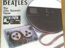 BEATLES - The John Barrett Tapes - Alternate, unreleased Tracks Collection 1969