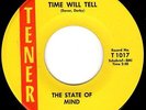 STATE OF MIND (M-)  FLORIDA GARAGE 45 on TENER - TIME WILL TELL/CITY LIFE - HEAR