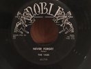 The Tabs - Never Forget * Noble Doo Wop 45
