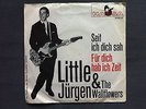 Little Jürgen & The Wallflowers - Seit ich dich sah / Für dich hab ich Zeit (7