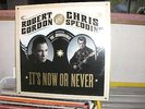 ROBERT GORDON CHRIS SPEDDING IT'S NOW OR NEVER  LP RECORD