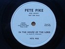 Scarce Pete Pike - I Can See An Angel & In the House of the Lord Promo Label