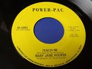 MARY JANE HOOPER  Teach me  POWER-PAC 2053 ORG New Orleans FUNK/SOUL 45 NM
