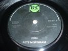 PETE NEWNHAM-Rudi RARE VINYL 7