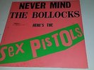 SEX PISTOLS - NEVER MIND THE BOLLOCKS HERE'S THE - WB 3147 LP