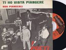 I POETI ti ho vista piangere /non piang 7' ITALY Kansas dm 1067 prog psych beat