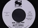 BETTY HARRIS: Ride Your Pony / Trouble With My Lover 45 (dj) rare Soul