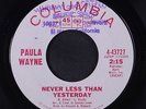 PAULA WAYNE: Never Less Than Yesterday / In The Name Of Love 45 (dj, rubber sta