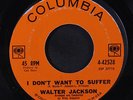 WALTER JACKSON: I Don't Want To Suffer / This World Of Mine 45 (xol) rare Soul