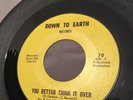 NORTHERN SOUL DuSHONS - YOU BETTER THINK IT OVER DOWN TO EARTH RECORDS 7