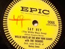 Willie Mays (NY Giants) & The Treniers-Epic 9066 Say Hey (1954)