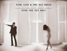 NICK CAVE & and THE BAD SEEDS Push The Sky Away 180gm Vinyl LP 2013 NEW & SEALED