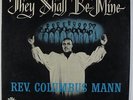 Rev. Columbus Mann - They Shall Be Mine LP - Tamla - Rare Black Gospel VG+
