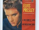 ELVIS PRESLEY : A BIG HUNK O' LOVE + MY WISH CAME TRUE  - 7
