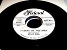 LISTEN/ BOBBY KING - THANKS MR POSTMAN - VG POPCORN NORTHERN SOUL 45 FEDERAL