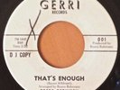 SOUL 45 ROSCO ROBINSON THAT'S ENOUGH  ONE MORE TIME GERRI 001 PROMO WLP VG+